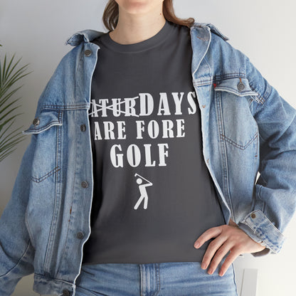 Saturdays are Fore Golf - Unisex Heavy Cotton Tee