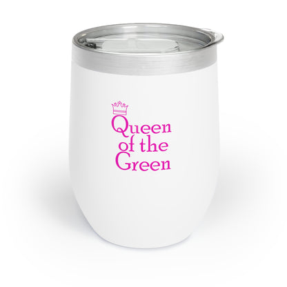 Queen of the Green - Chill Wine Tumbler