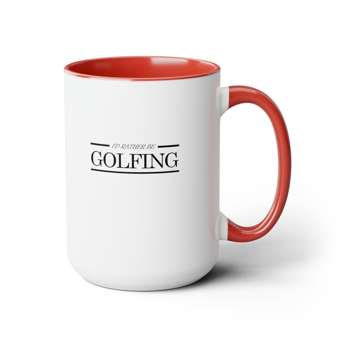 I'd rather be golfing - Two-Tone Coffee Mugs, 15oz