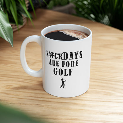 Saturdays are Fore Golf Mug