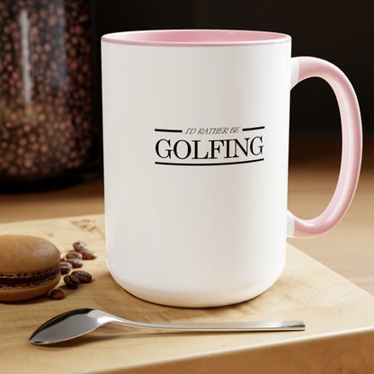 I'd rather be golfing - Two-Tone Coffee Mugs, 15oz