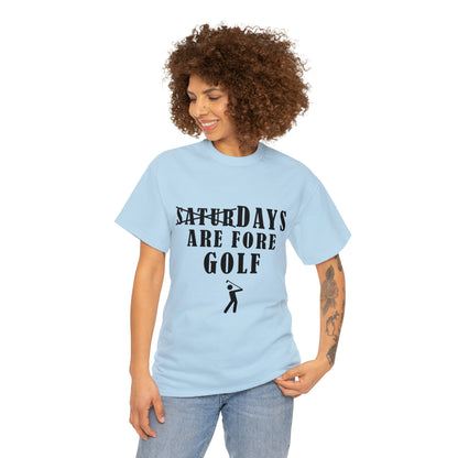 Saturdays are Fore Golf - Unisex Heavy Cotton Tee