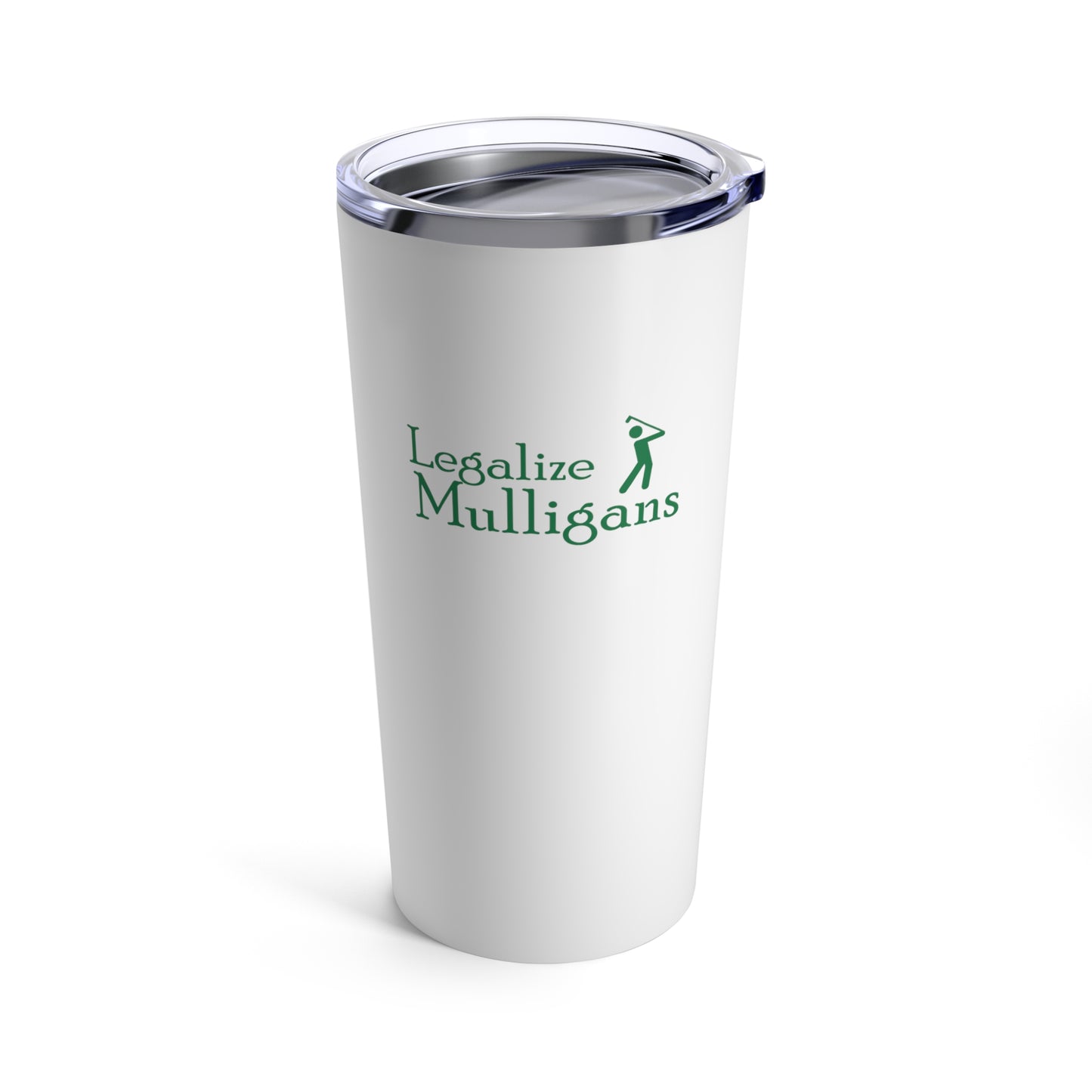 Legalize Mulligans Tumbler 20oz - White & Green