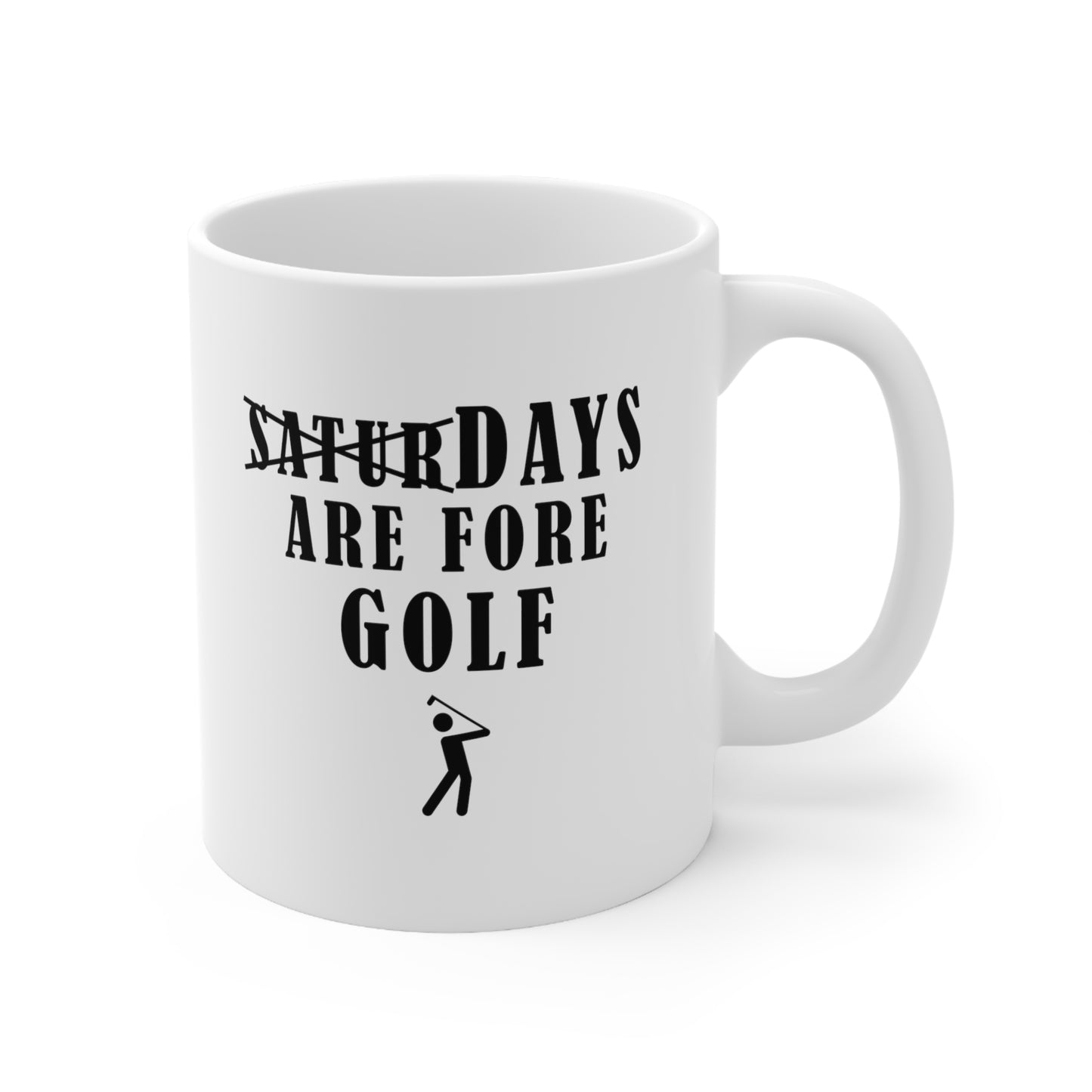 Saturdays are Fore Golf Mug