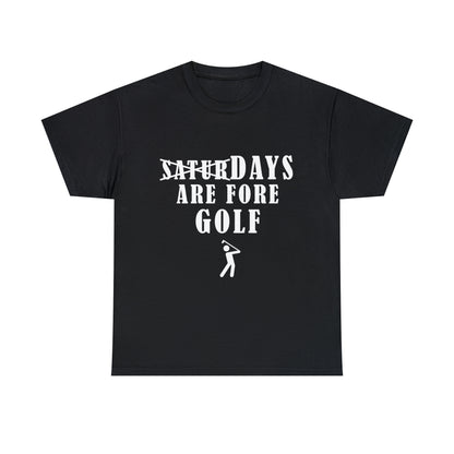 Saturdays are Fore Golf - Unisex Heavy Cotton Tee