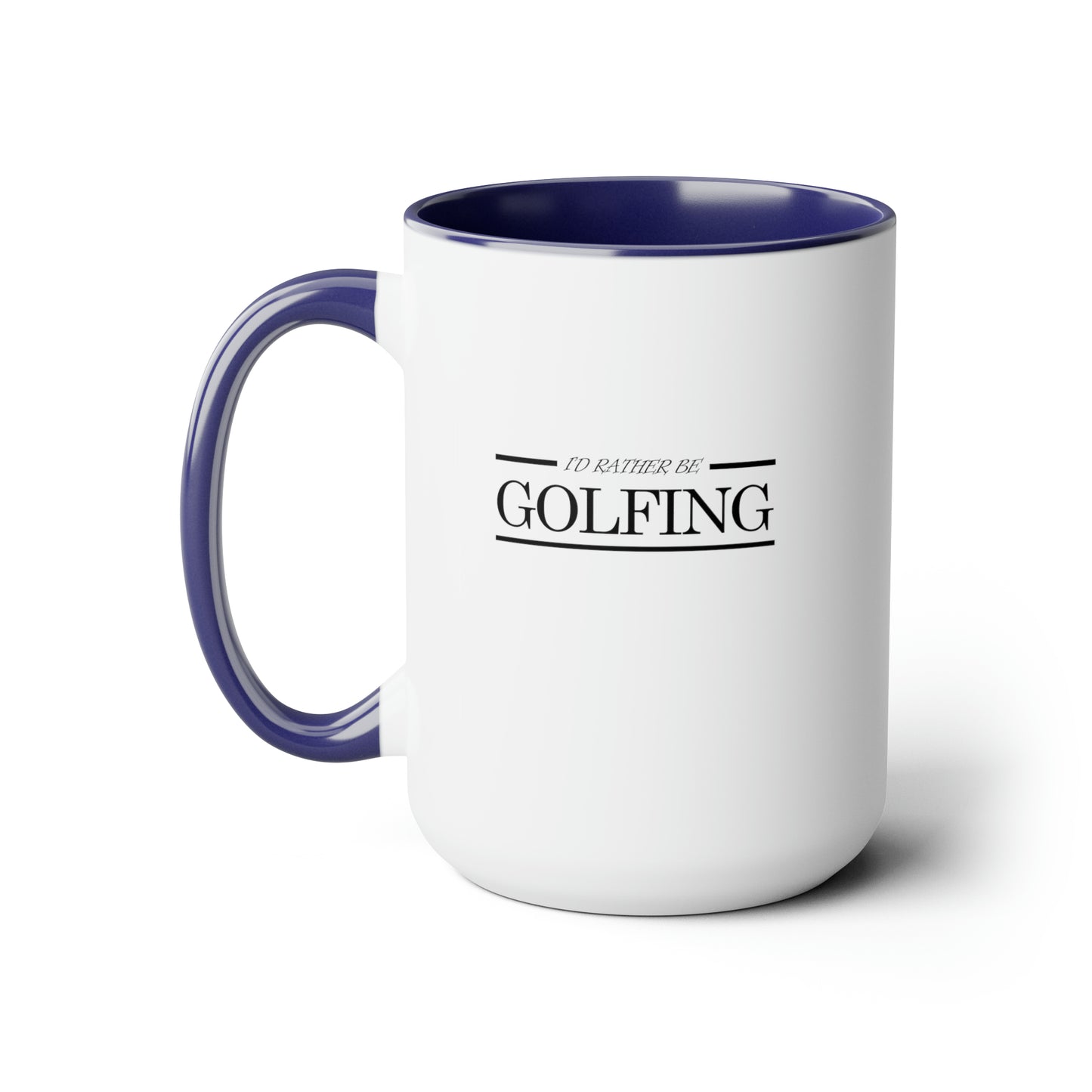 I'd rather be golfing - Two-Tone Coffee Mugs, 15oz