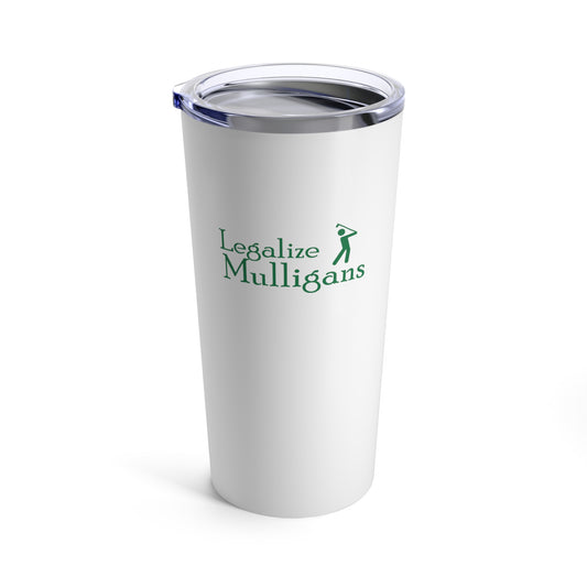 Legalize Mulligans Tumbler 20oz - White & Green