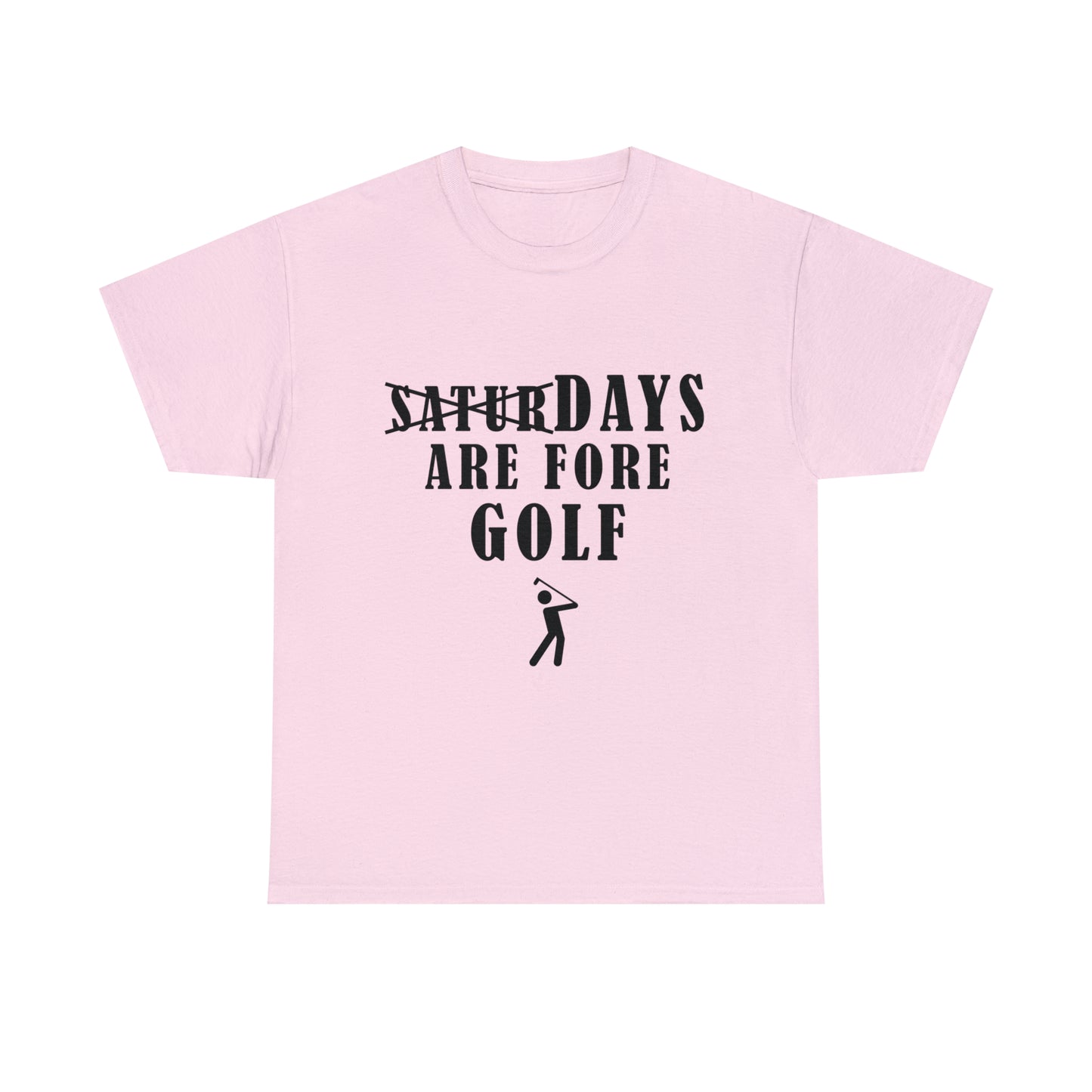 Saturdays are Fore Golf - Unisex Heavy Cotton Tee